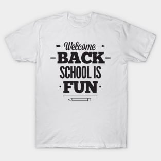 Welcome Back, School is Fun Teacher Student T-Shirt